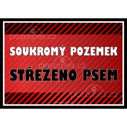 Tabulka SOUKROMÝ POZEMEK- STŘEŽENO PSEM- univ.